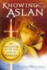 Knowing Aslan : An Encounter With the Lion of Narnia - eBook