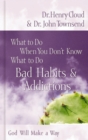 What to Do When You Don't Know What to Do: Bad Habits and   Addictions : God Will Make a Way - eBook