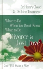 What to Do When You Don't Know What to Do: Divorce and   Lost Love - eBook