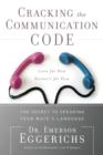 Cracking the Communication Code : The Secret to Speaking Your Mate's Language - eBook