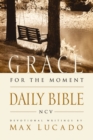 NCV, Grace for the Moment Daily Bible : Spend 365 Days reading the Bible with Max Lucado - eBook