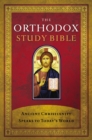 The Orthodox Study Bible : Ancient Christianity Speaks to Today's World - eBook