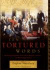 Ten Tortured Words : How the Founding Fathers Tried to Protect Religion in America . . . and What's Happened Since - eBook
