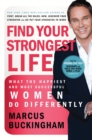 Find Your Strongest Life : What the Happiest and Most Successful Women Do Differently - eBook