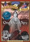 One Dead Spy (Nathan Hale's Hazardous Tales #1) : A Revolutionary War Tale - Book