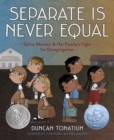 Separate Is Never Equal - Book