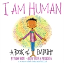 I Am Human: A Book of Empathy - Book