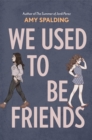 We Used to Be Friends - Book