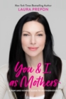 You and I, as Mothers : A Raw and Honest Guide to Motherhood - Book