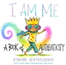 I Am Me : A Book of Authenticity - Book