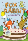 Fox & Rabbit Celebrate (Fox & Rabbit Book #3) - Book