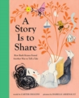 A Story Is to Share : How Ruth Krauss Found Another Way to Tell a Tale - Book