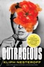 Outrageous : A History of Showbiz and the Culture Wars - Book