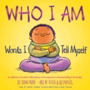 Who I Am : Words I Tell Myself - Book