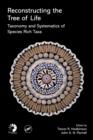 Reconstructing the Tree of Life : Taxonomy and Systematics of Species Rich Taxa - eBook