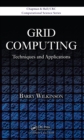 Grid Computing : Techniques and Applications - eBook
