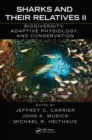 Sharks and Their Relatives II : Biodiversity, Adaptive Physiology, and Conservation - eBook