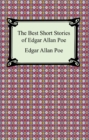 The Best Short Stories of Edgar Allan Poe (The Fall of the House of Usher, The Tell-Tale Heart and Other Tales) - eBook
