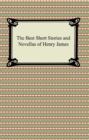 The Best Short Stories and Novellas of Henry James - eBook
