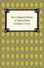 The Collected Works of Aphra Behn (Volume 3 of 6) - eBook