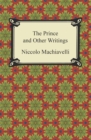 The Prince and Other Writings - eBook