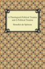 A Theologico-Political Treatise and A Political Treatise - eBook
