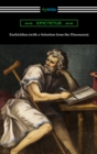 Enchiridion (with a Selection from the Discourses) [Translated by George Long with an Introduction by T. W. Rolleston] - eBook
