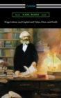 Wage Labour and Capital and Value, Price, and Profit - eBook