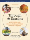 Through the Seasons : Activities for Memory-Challenged Adults and Their Caregivers - Book