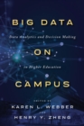 Big Data on Campus : Data Analytics and Decision Making in Higher Education - Book