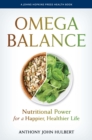 Omega Balance : Nutritional Power for a Happier, Healthier Life - Book
