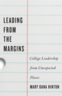 Leading from the Margins : College Leadership from Unexpected Places - eBook