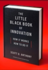 The Little Black Book of Innovation : How It Works, How to Do It - eBook