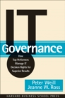 IT Governance : How Top Performers Manage IT Decision Rights for Superior Results - eBook