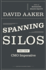Spanning Silos : The New CMO Imperative - eBook