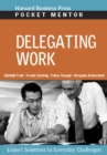 Delegating Work : Expert Solutions to Everyday Challenges - eBook