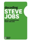 Decoding Steve Jobs : Select Commentary from HBR.org - eBook