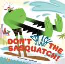 Don't Splash the Sasquatch! - Book