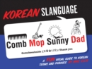 Korean Slanguage : A Fun Visual Guide to Korean Terms and Phrases - eBook