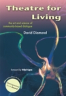 Theatre for Living : The Art and Science of Community-Based Dialogue - eBook