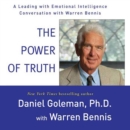 The Power of Truth : A Leading with Emotional Intelligence Conversation with Warren Bennis - eAudiobook