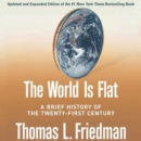 The World Is Flat [Updated and Expanded] : A Brief History of the Twenty-first Century - eAudiobook