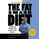 The Fat Smash Diet : The Last Diet You'll Ever Need - eAudiobook