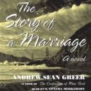 The Story of a Marriage : A Novel - eAudiobook