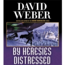 By Heresies Distressed : A Novel in the Safehold Series (#3) - eAudiobook