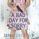 A Bad Day for Sorry : A Crime Novel - eAudiobook