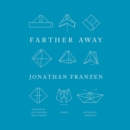 Farther Away : Essays - eAudiobook