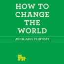How to Change the World - eAudiobook