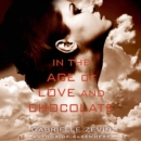 In the Age of Love and Chocolate : A Novel - eAudiobook
