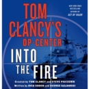 Tom Clancy's Op-Center: Into the Fire : A Novel - eAudiobook